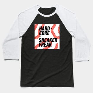 Hard-core Sneaker Freak on White Background Baseball T-Shirt